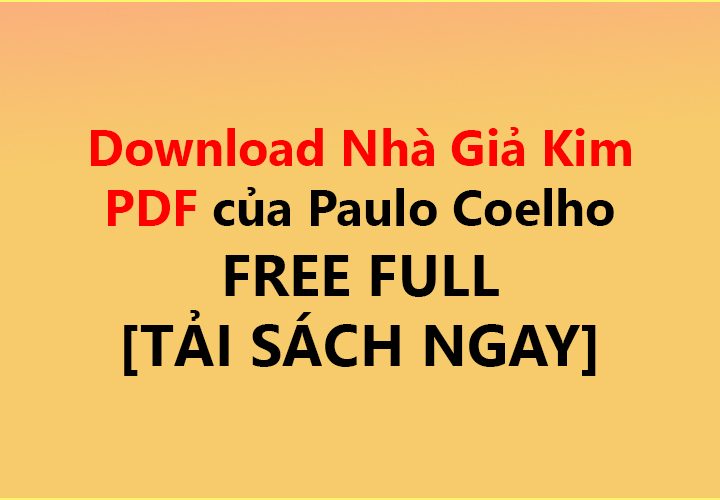 Download Nhà Giả Kim PDF của Paulo Coelho FREE FULL✅ [TẢI SÁCH NGAY]