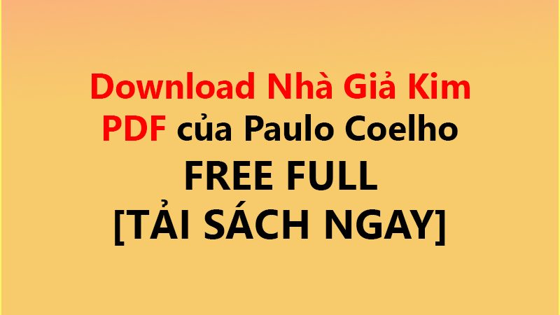 Download Nhà Giả Kim PDF của Paulo Coelho FREE FULL✅ [TẢI SÁCH NGAY]