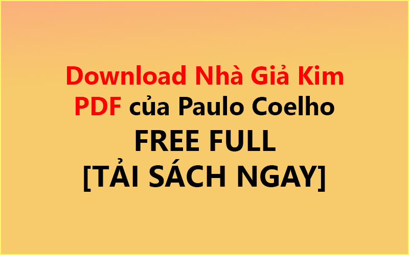 Download Nhà Giả Kim PDF của Paulo Coelho FREE FULL✅ [TẢI SÁCH NGAY]