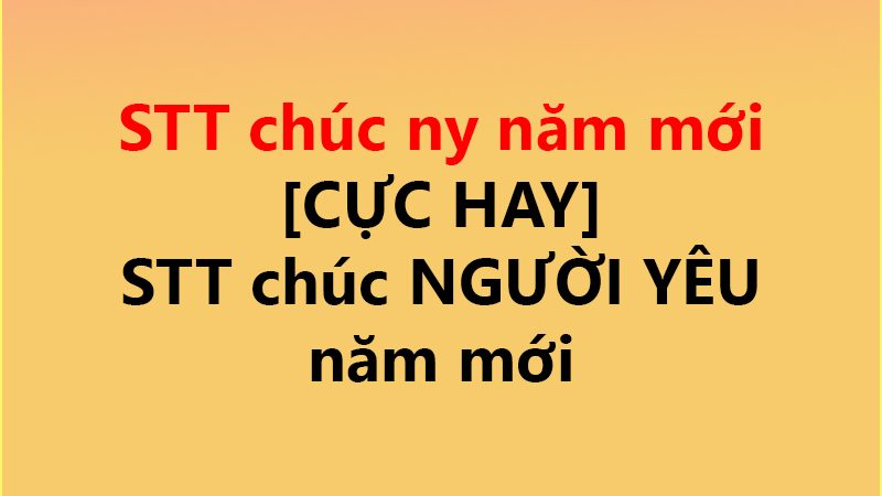 STT chúc NY năm mới [CỰC HAY] ✅ STT chúc NGƯỜI YÊU năm mới